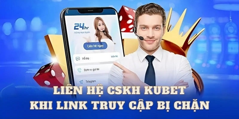 Kubet luôn sẵn sàng hỗ trợ để khách hàng truy cập thuận lợi nhất